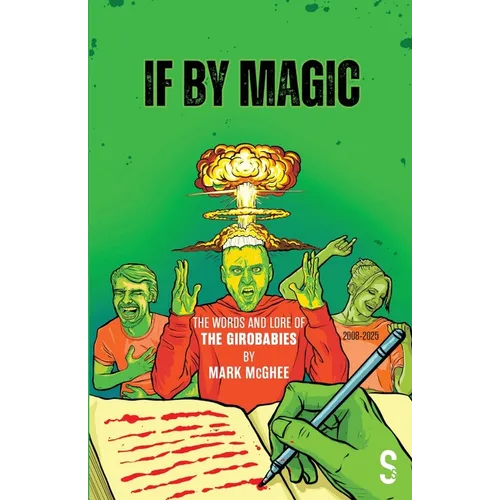 If by Magic: The Words and Lore of the Girobabies