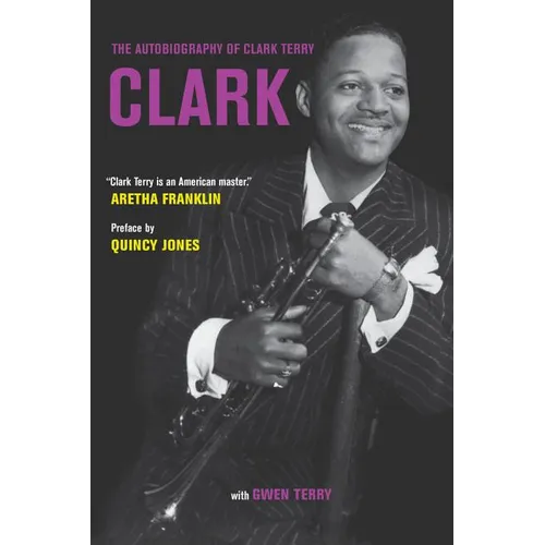 Clark: The Autobiography of Clark Terry