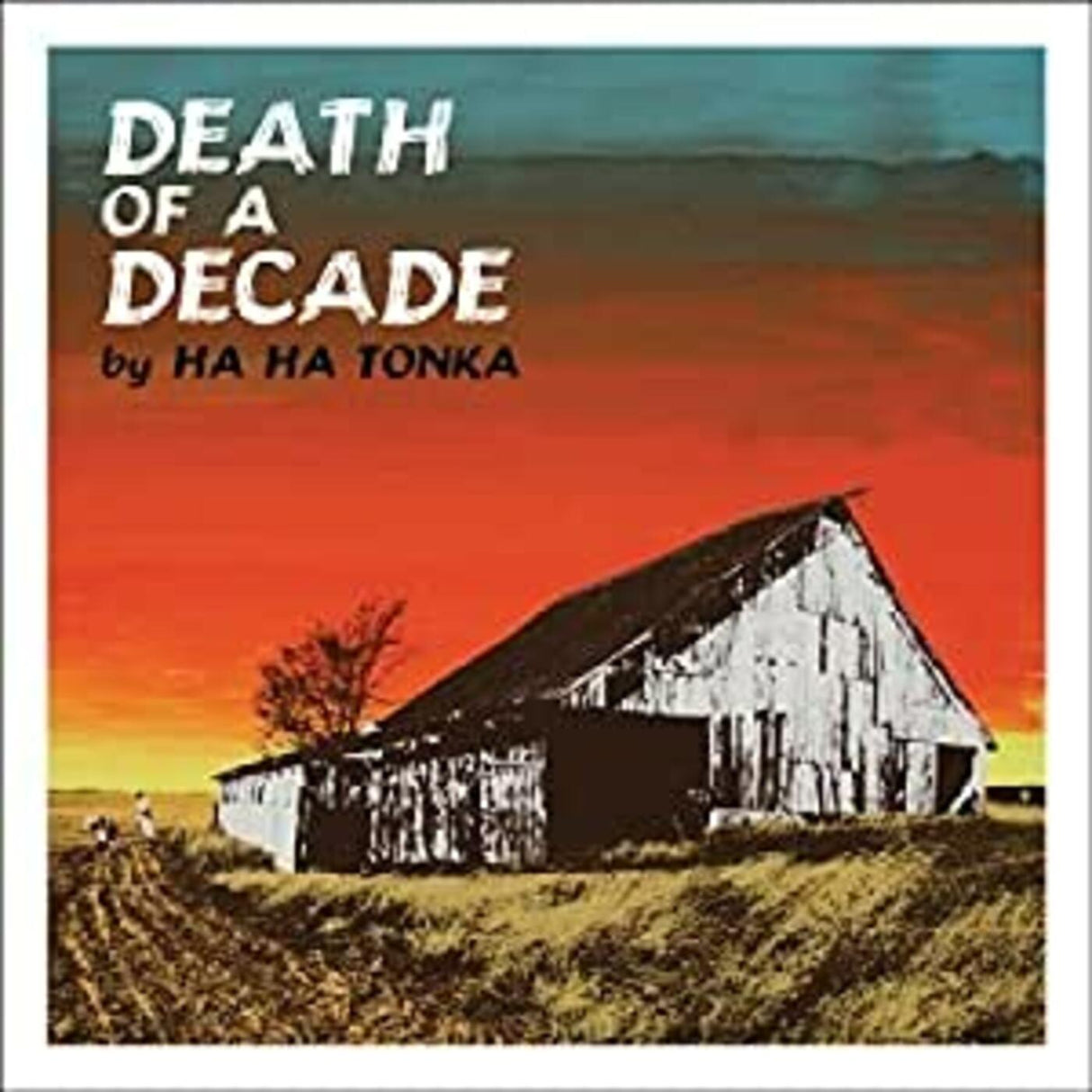 Ha Ha Tonka - Muerte de una década [CD]