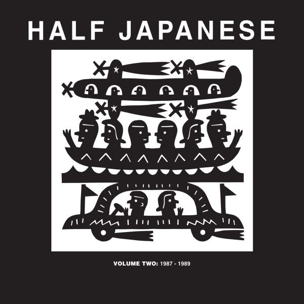 Half Japanese - Volume 2: 1987-1989 [Vinyl]