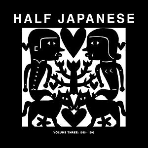 Half Japanese - Volume 3: 1990-1995 [CD]