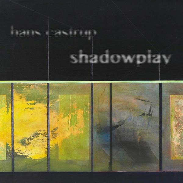 HANS CASTRUP - Shadowplay [CD]