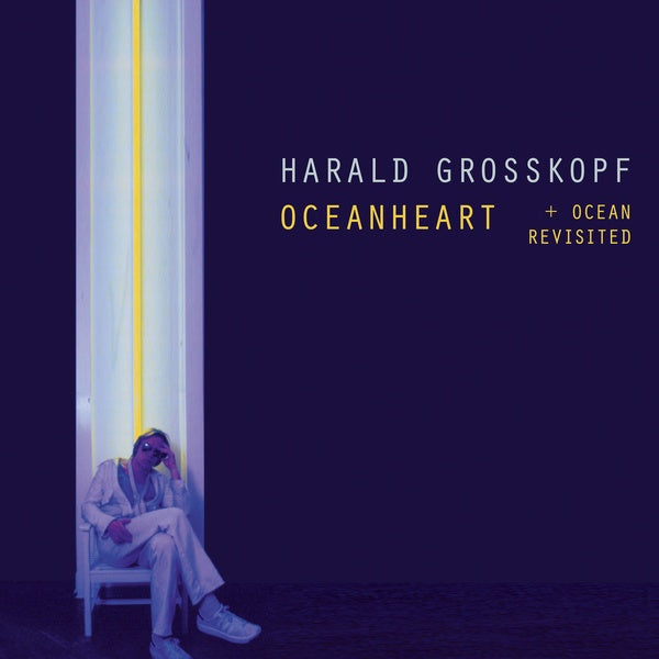 HARALD GROSSKOPF - Oceanheart + Ocean Revisited [CD]