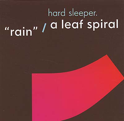 HARD SLEEPER - Rain/A Leaf Spiral [CD]