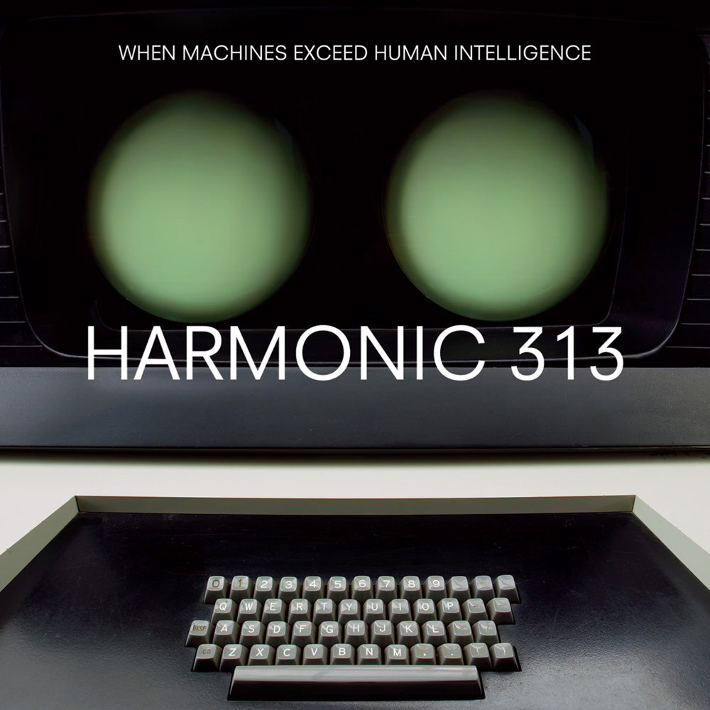 Harmonic 313 - When Machines Exceed Human Intelligence [CD]