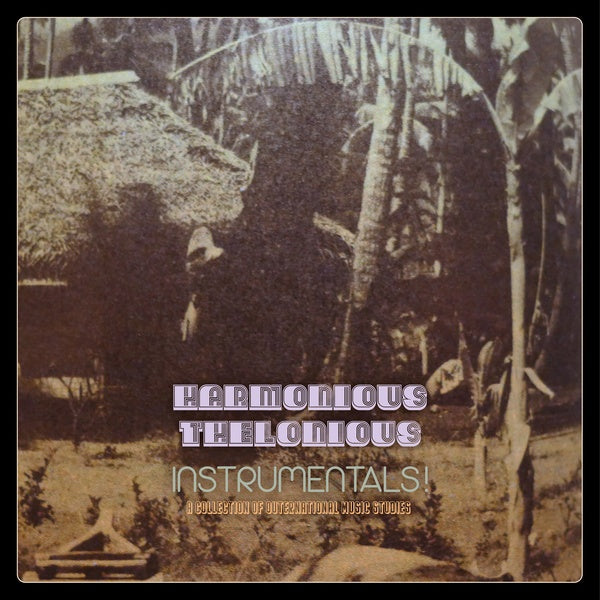 Instrumentals! (A Collection Of Outernational Music Studies) [Vinyl]