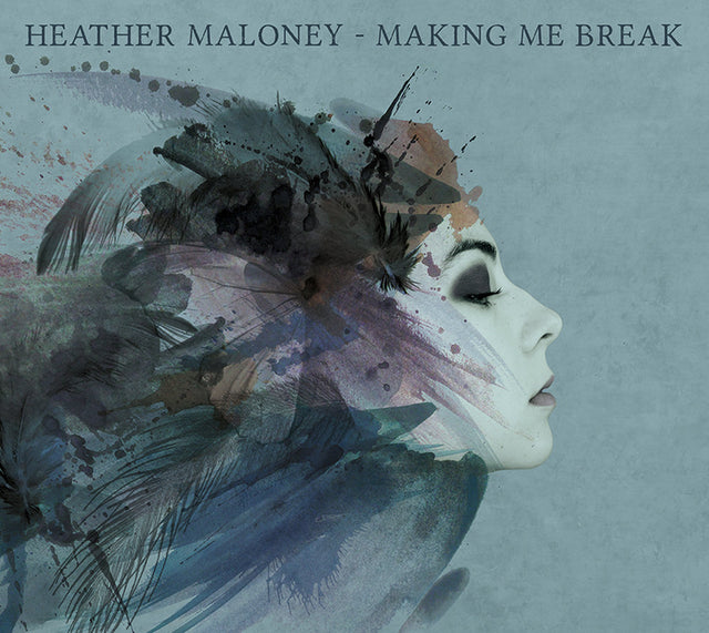 Heather Maloney - Making Me Break [Vinyl]