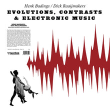 HENK BADINGS/DICK RAAIJMAKERS - Evolutions, Contrasts & Electronic Music [Vinyl]