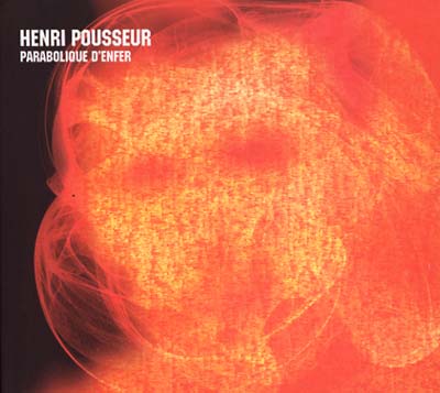 HENRI POUSSEUR - Parabolique d'Enfer [CD]