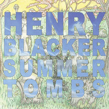 HENRY BLACKER - Summer Tombs/Hungry Dogs Will Eat Dirty Puddings [CD]