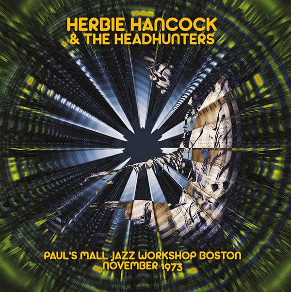 Herbie Hancock & The Headhunters - Paul's Mall Jazz Workshop Boston November 1973 [CD]