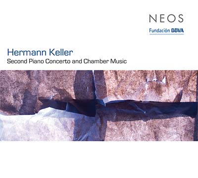 HERMANN KELLER - Second Piano Concerto And Chamber Music [CD]