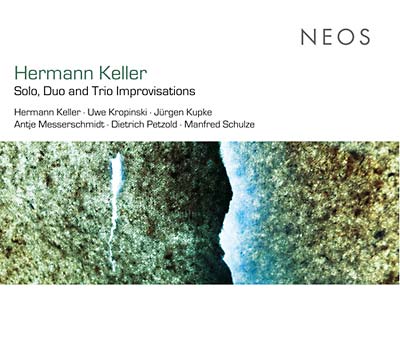 HERMANN KELLER - Solo, Duo, and Trio Improvisations [CD]