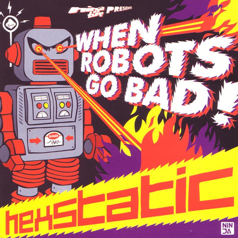 Hexstatic - When Robots Go Bad! [CD]