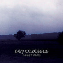 Hey Colossus - Happy Birthday [Vinyl]