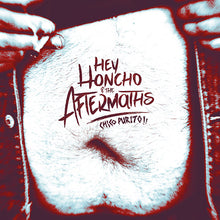 HEY HONCHO & THE AFTERMATHS - Chico Purito! [Vinyl]