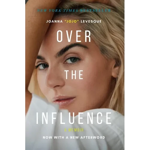 Over the Influence: A Memoir - Paperback