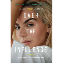 Over the Influence: A Memoir - Paperback