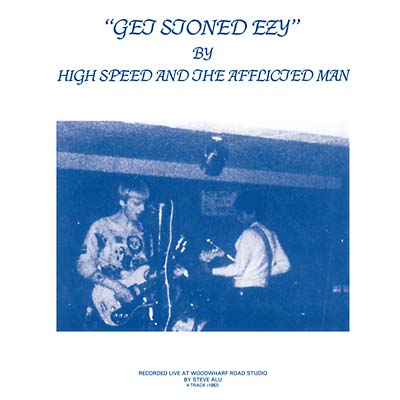 HIGH SPEED & THE AFFLICTED MAN - Get Stoned Ezy [CD]