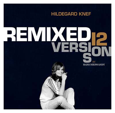 HILDEGARD KNEF - Remixed - 12 Versions By Hans Nieswandt [CD]