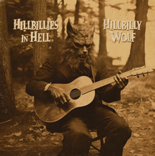 Hillbillies In Hell: Hillbilly Wolf (1952-1972) [Vinyl]