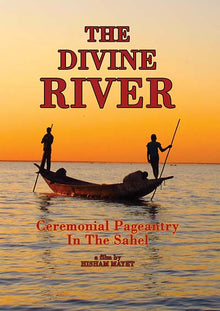 HISHAM (DIRECTOR) MAYET - The Divine River: Ceremonial Pageantry in the Sahel [DVD]