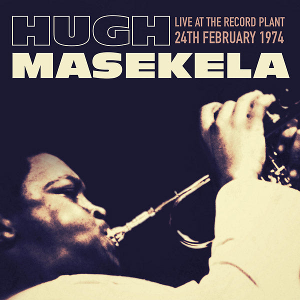 HUGH MASAKELA - Live At The Record Plant, 24th February 1974 [CD]