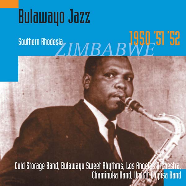 HUGH TRACEY - Bulawayo Jazz: Southern Rhodesia 1950, '51, '52 [CD]