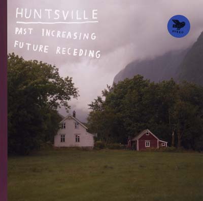 HUNTSVILLE - Past Increasing, Future Receding [Vinyl]