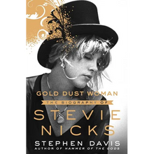 Gold Dust Woman: The Biography of Stevie Nicks - Hardcover