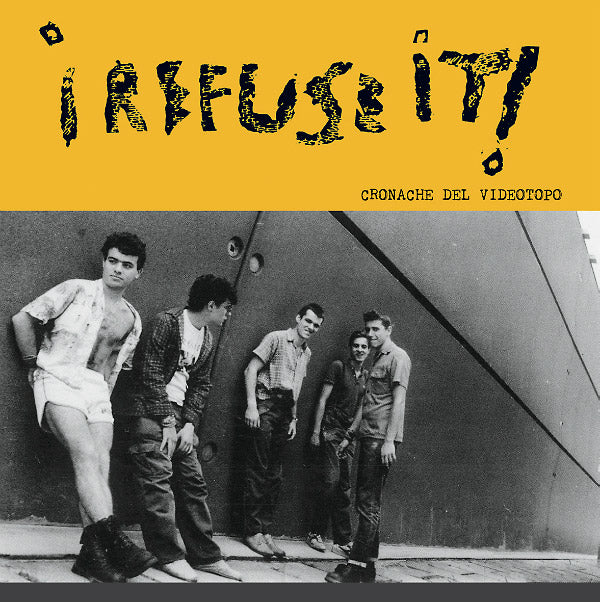 I REFUSE IT! - Cronache Del Videotopo [Vinyl]