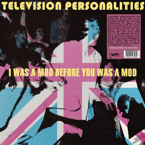 Television Personalities - I Was A Mod Before You Was A Mod [RSD 04/26/24 Pink] [Vinyl]