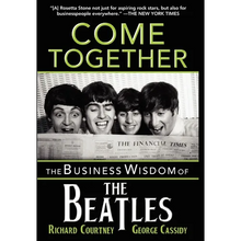 Come Together: The Business Wisdom of the Beatles