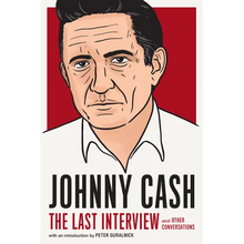 Johnny Cash: The Last Interview: And Other Conversations - Paperback