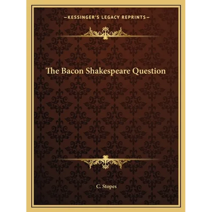 The Bacon Shakespeare Question