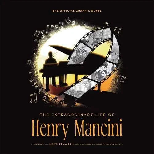 The Extraordinary Life of Henry Mancini: Official Graphic Novel. - Hardcover