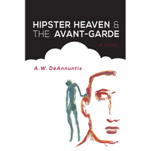 Hipster Heaven & The Avant-Garde