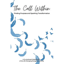 The Call Within: Finding Purpose and Sparking Transformation