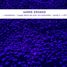 IANNIS XENAKIS - Late Works: Taurhiphanie / Voyage Absolu Des Unari Vers Andromede / Gendy 3 / S.709 [Vinyl]