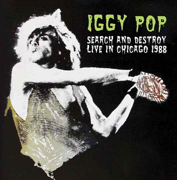 Iggy Pop - Search and Destroy: Live in Chicago 1988 [CD]