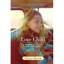Love Child: A Memoir of Family Lost and Found