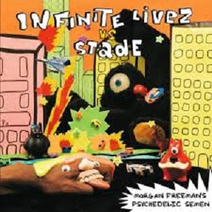 Infinite Livez vs. Stade - El semen psicodélico de Morgan Freeman [CD]