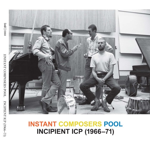 INSTANT COMPOSERS POOL - Incipient ICP, 1966-71 [CD]