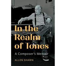 In the Realm of Tones: A Composer's Memoir