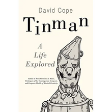 Tinman: A Life Explored