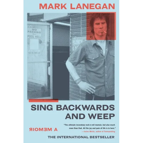 Sing Backwards and Weep: A Memoir