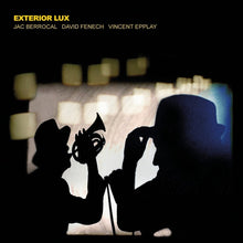 JAC BERROCAL/DAVID FENECH/VINCENT EPPLAY - Exterior Lux [Vinyl]