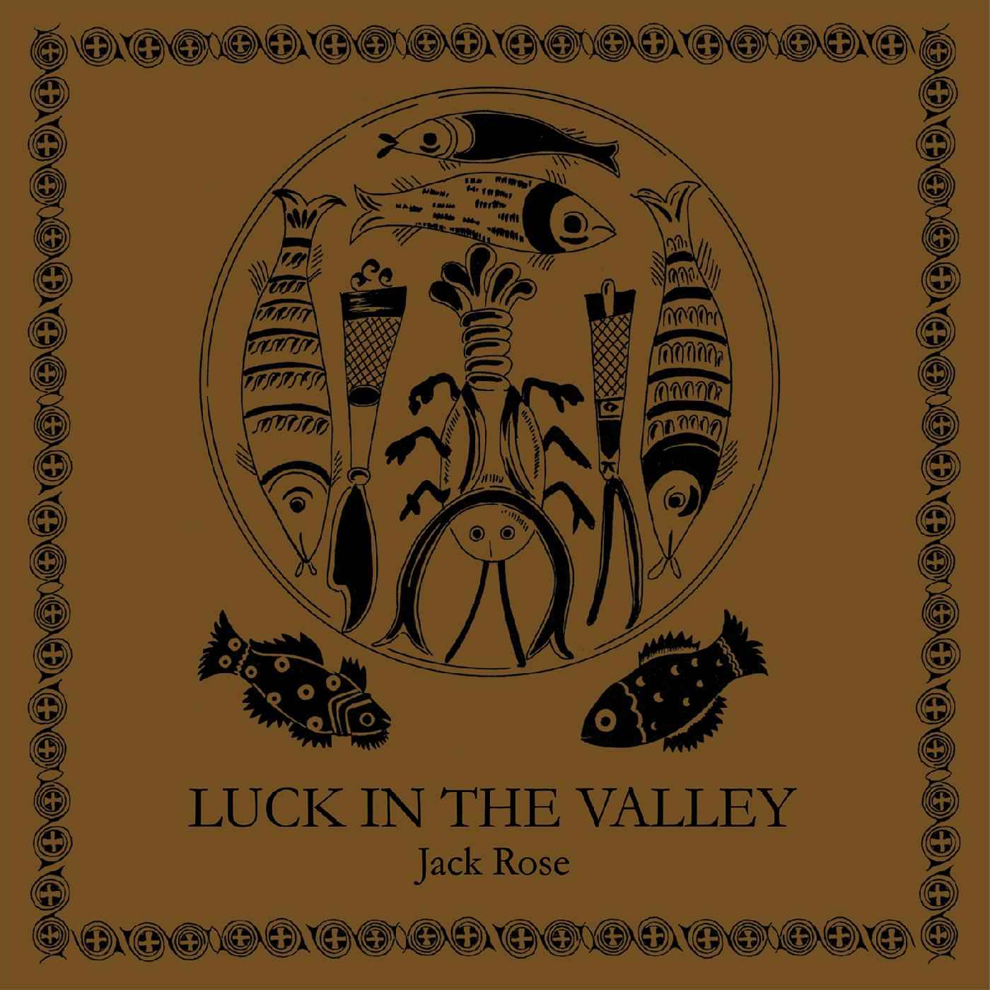 Jack Rose - Luck in the Valley (BROWN VINYL) [Vinyl]