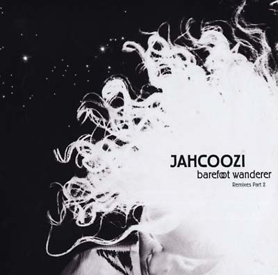 JAHCOOZI - Barefoot Wanderer Remixes Part 2 [Vinyl]