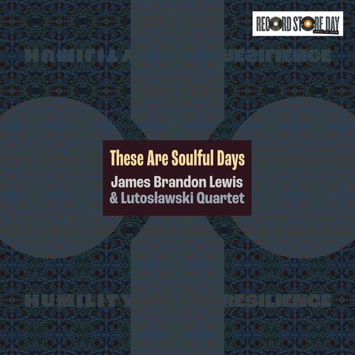 James Brandon Lewis - These Are Soulful Days [Rsd 4.18.26] [Vinyl]